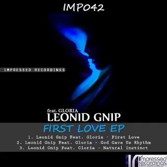 First Love EP by Leonid Gnip