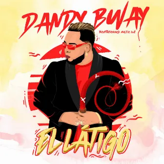 El Látigo by Dandy Bway