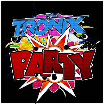 Party by The Tronix