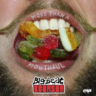 More Than a Mouthful EP by BiG BEAT BRONSON