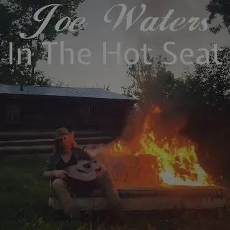 In The Hot Seat by Joe Waters