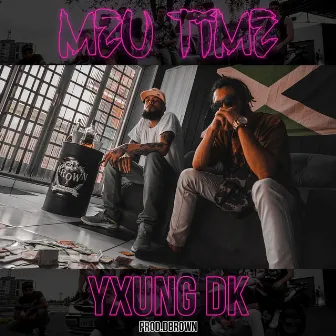 Meu Time by Yxung dk