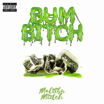 Bum Bitch by Maliibu Miitch