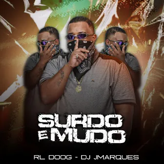 Surdo e Mudo by RL DooG