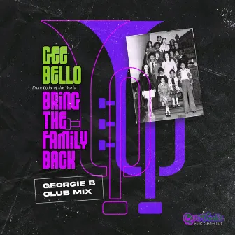 Bring The Family Back (Georgie B Club Mix) by Georgie B