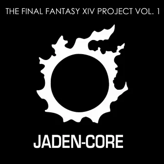 The Final Fantasy XIV Project Vol. 1 (Cover) by Jaden-Core