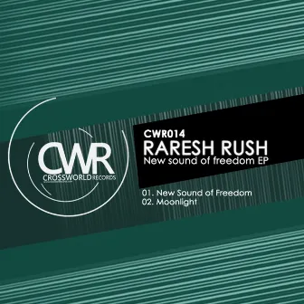 New Sound Of Freedom EP by Raresh Rush