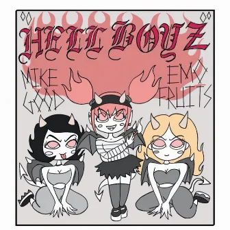 HELLBOYZ by MIKE GOOD