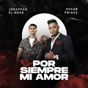 Por Siempre Mi Amor by Oscar Prince