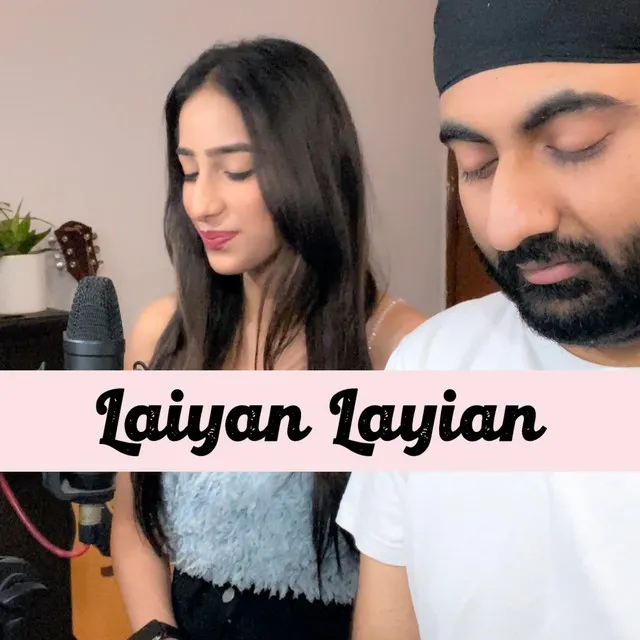 Layian Layian Main Tere Naal - Unplugged