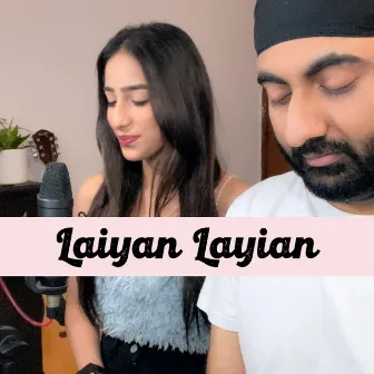 Layian Layian Main Tere Naal (Unplugged) by Anurag Singh