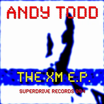 The Xm E.P. by Andy Todd