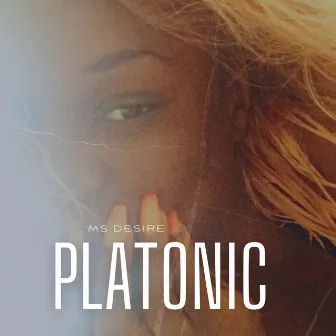 Platonic by Ms. Desire