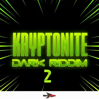 Kryptonite Dark Riddim 2 by Hypa 4000