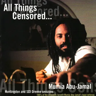 All Things Censored Volume 1 by Mumia Abu-Jamal