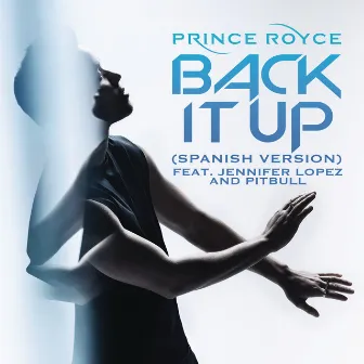 Back It Up (feat. Jennifer Lopez & Pitbull) [Spanish Version] by Prince Royce