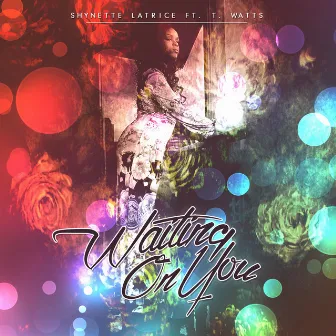 Waiting On You by Shynette Latrice