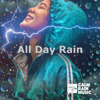 All Day Rain by Calm Rain Music