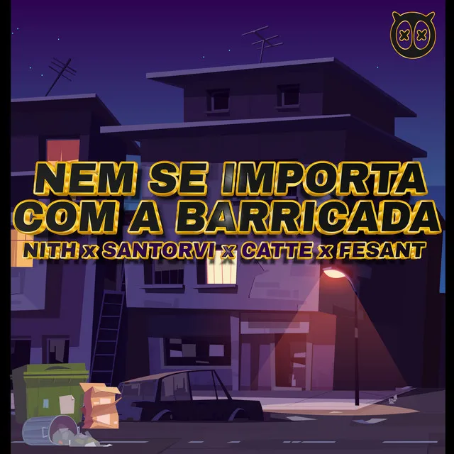 Nem Se Importa Com a Barricada