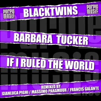 If I Ruled the World by Blacktwins