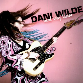 Heal My Blues by Dani Wilde