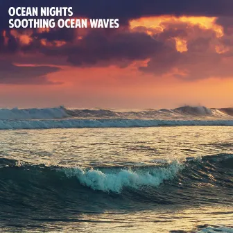 Soothing Ocean Waves by Ocean Nights