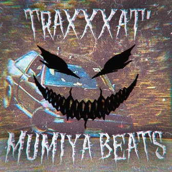 Traxxxat' by MUMIYA BEATS