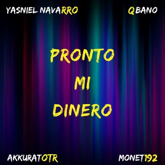 Pronto Mi Dinero by AKKURAT