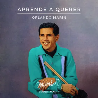 Aprende A Querer by Orlando Marin