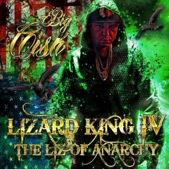 Lizard King, Pt. 4 (The Liz of Anarchy) by Big Cisk