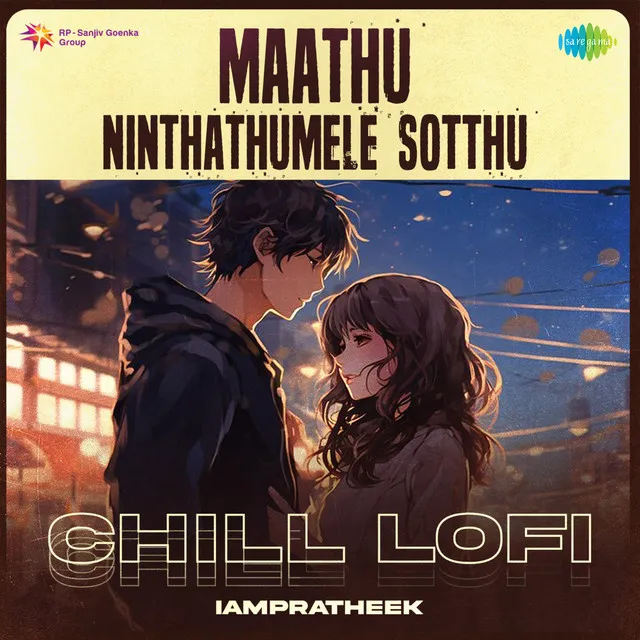 Maathu Ninthathumele Sotthu (Chill Lofi)