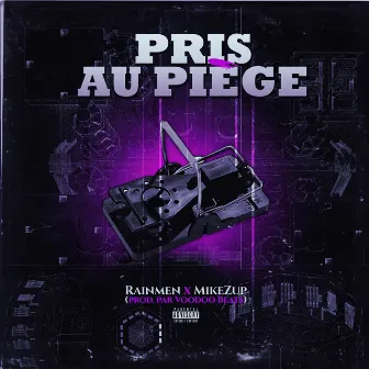 Pris au piège by Rainmen