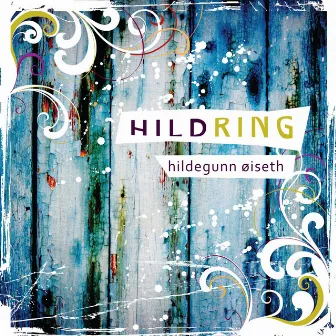 Hildring by Hildegunn Øiseth