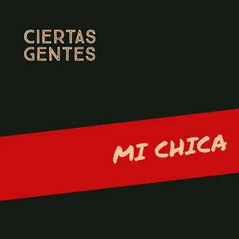 Mi Chica by Ciertas Gentes