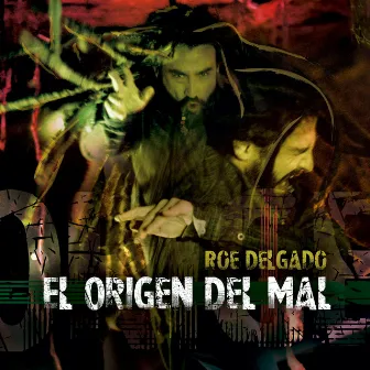 El Origen del Mal by Roe Delgado