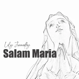 Salam Maria by Lily Junaedhy