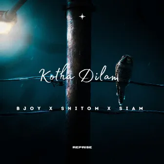 Kotha Dilam (Bjoy Reprise) by Siam Ahmed