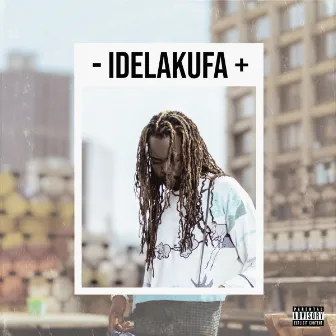 Idelakufa by Everything's Ghost