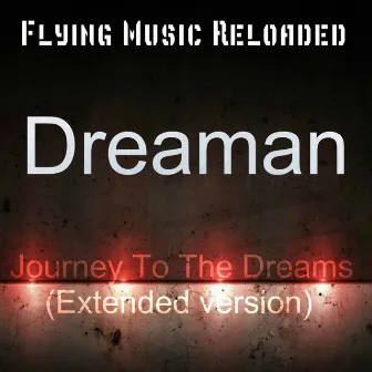 Journey To The Dreams (Extended Version) by Dreaman