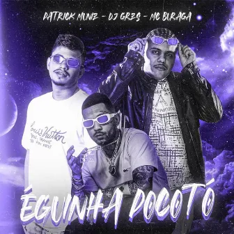 ÉGUINHA POCOTÓ by MC BURAGA