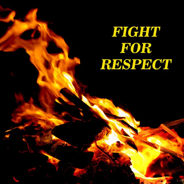 Fight for Respect