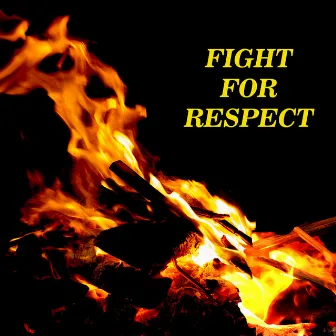 Fight for Respect by Rock na Lavanderia