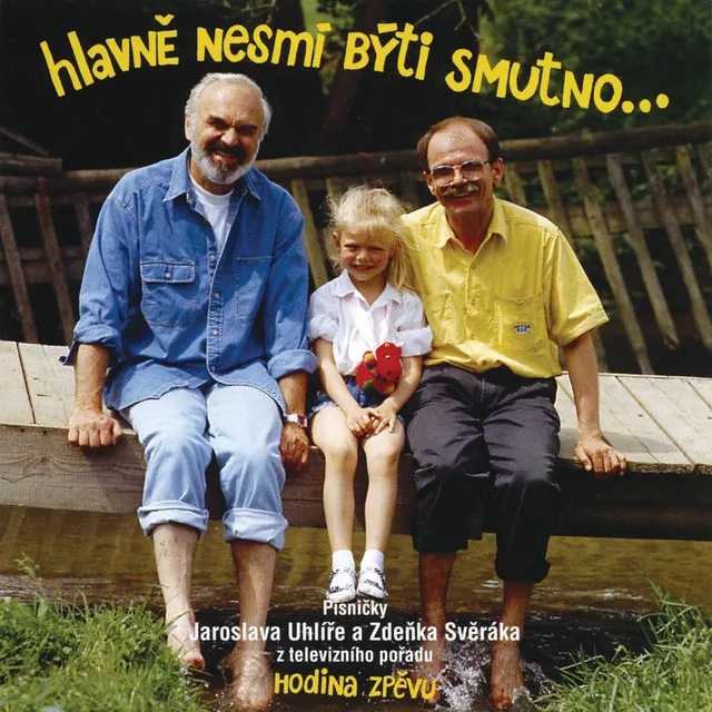 Hlavne nesmi byti smutno