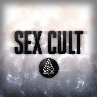 Sex Cult (Radio Mix) by Black Boots