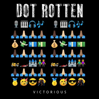 Victorious by Dot Rotten