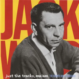 Just The Tracks Ma'am: The Warner Bros. Recordings by Jack Webb