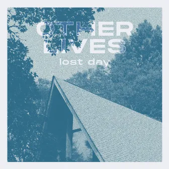 Lost Day by Other Lives