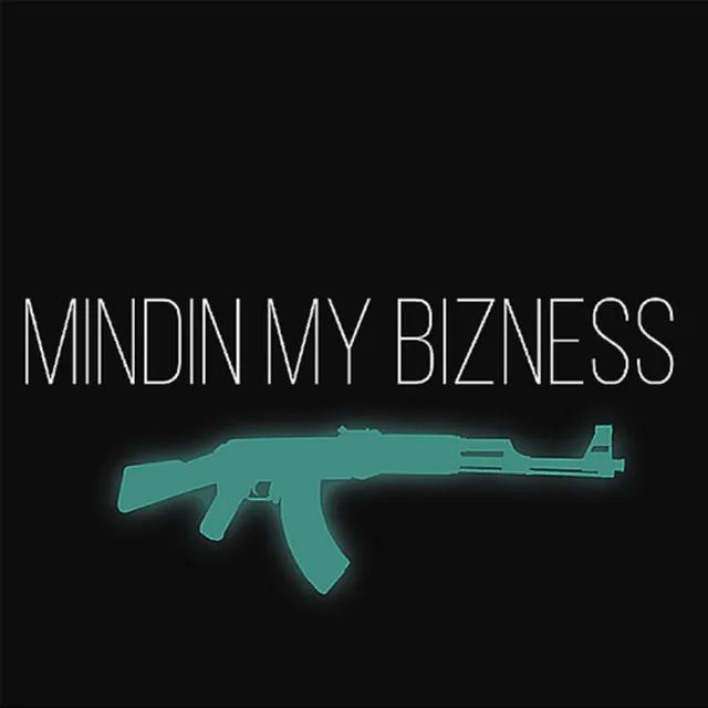 Mindin My Bizness