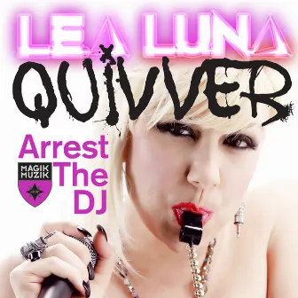 Arrest the DJ by Lea Luna