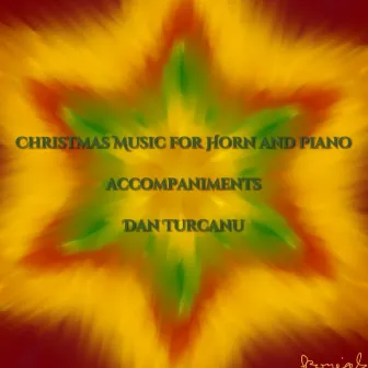 Christmas Music for Horn and Piano - Accompaniments by Dan Turcanu